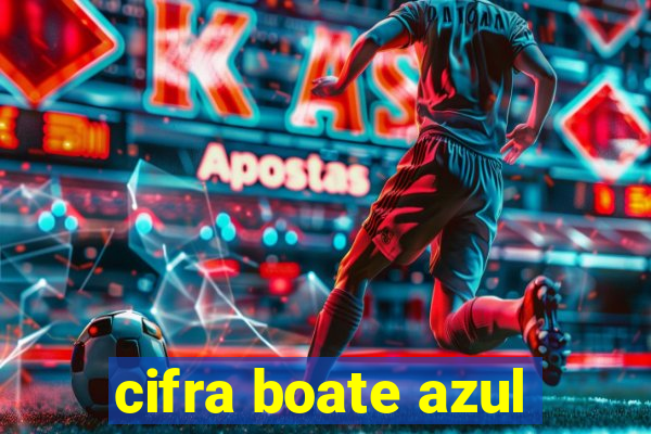 cifra boate azul